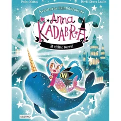 EDITORIAL PLANETA Juguetes Educativos Y Libros*Anna Kadabra 3 - El último narval