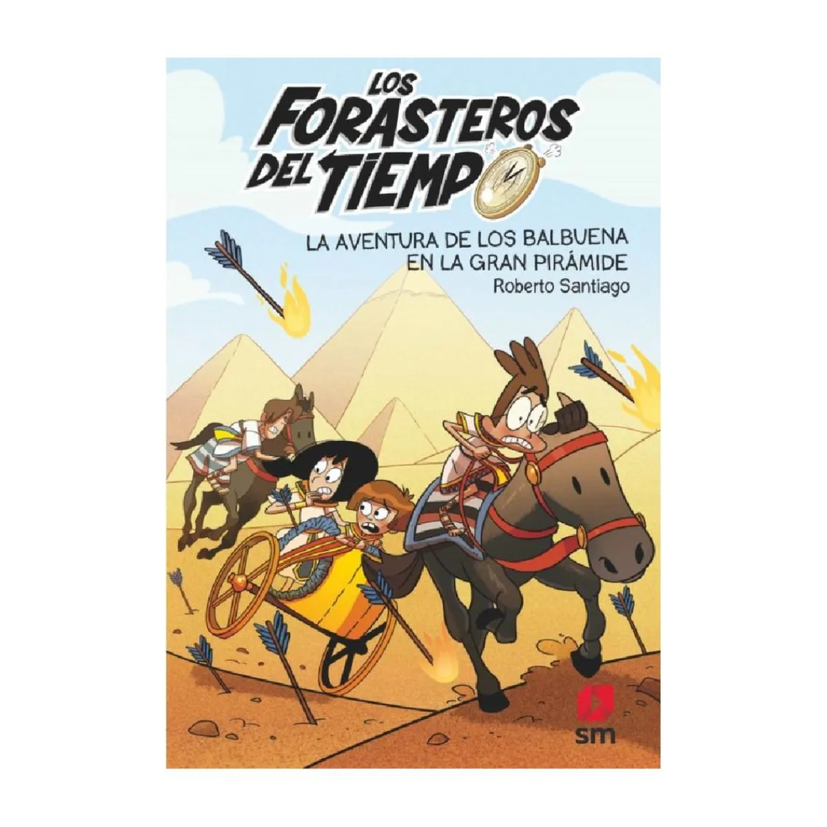 SM Juguetes Educativos Y Libros*Los Forasteros del Tiempo - La aventura de los Balbuena en la Gran Pirámide - Libro 7