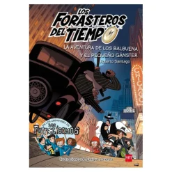 SM Juguetes Educativos Y Libros*Los forasteros del tiempo - La aventura de los Balbuena y el pequeño gánster - Libro 5