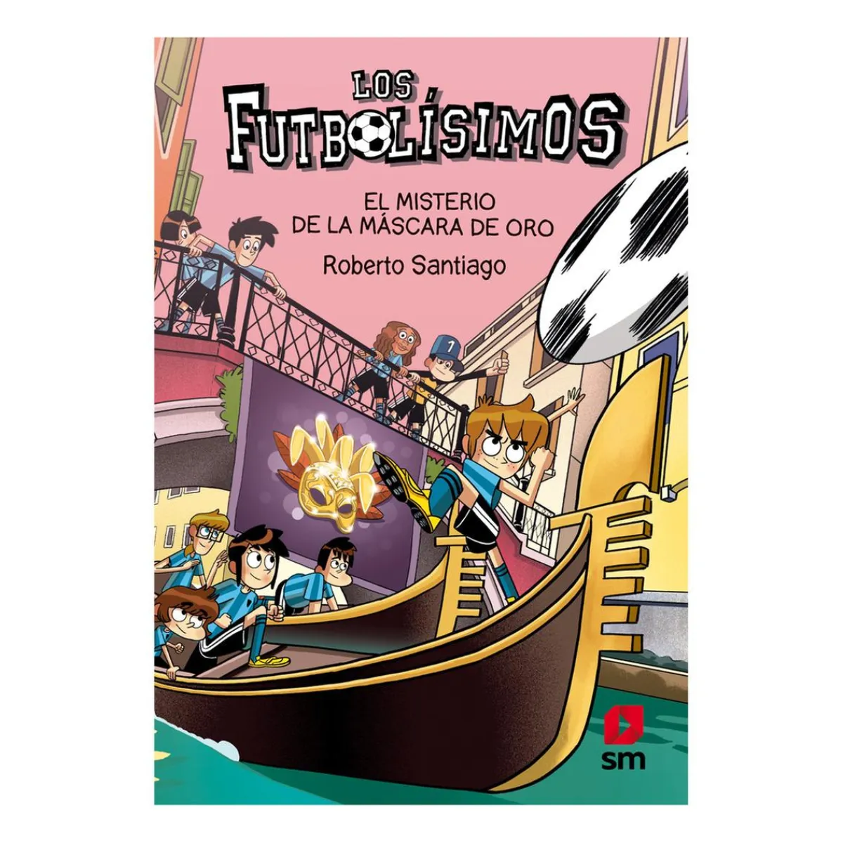 SM Juguetes Educativos Y Libros*Los Futbolísimos - El Misterio de la máscara de oro (nº 20)