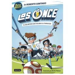 EDITORIAL PLANETA Juguetes Educativos Y Libros*LOS ONCE 1. EL DELANTERO QUE VOLABA AL ATARDECER